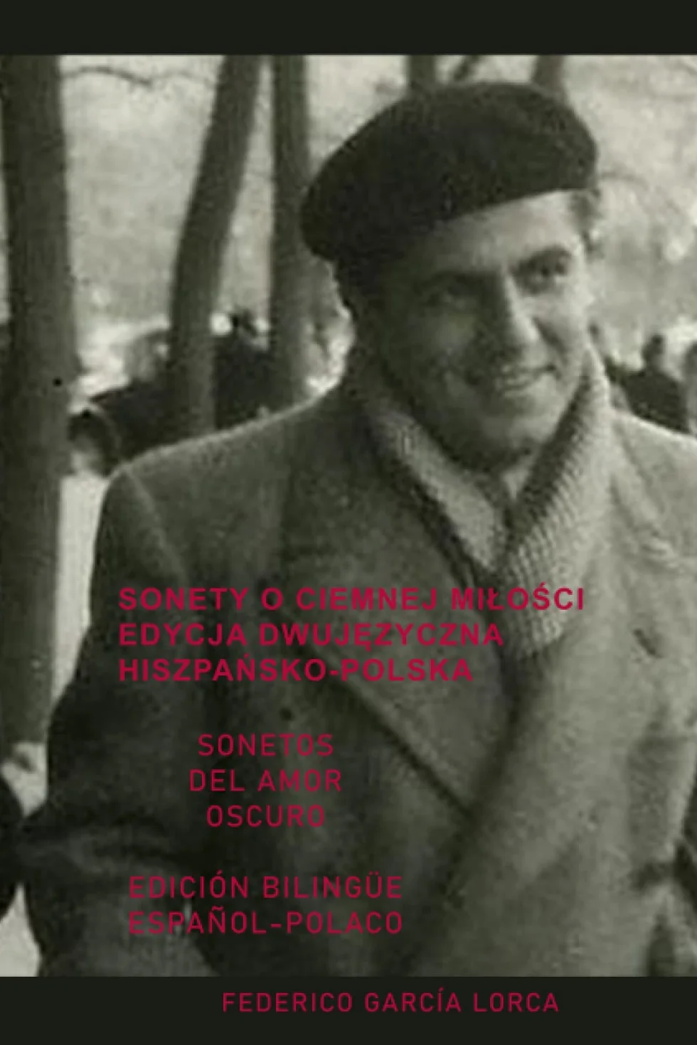 SONETY O CIEMNEJ MIŁOŚCI EDYCJA DWUJĘZYCZNA HISZPAŃSKO-POLSKA: SONETOS DEL AMOR OSCURO. EDICIÓN BILINGÜE ESPAÑOL-POLACO