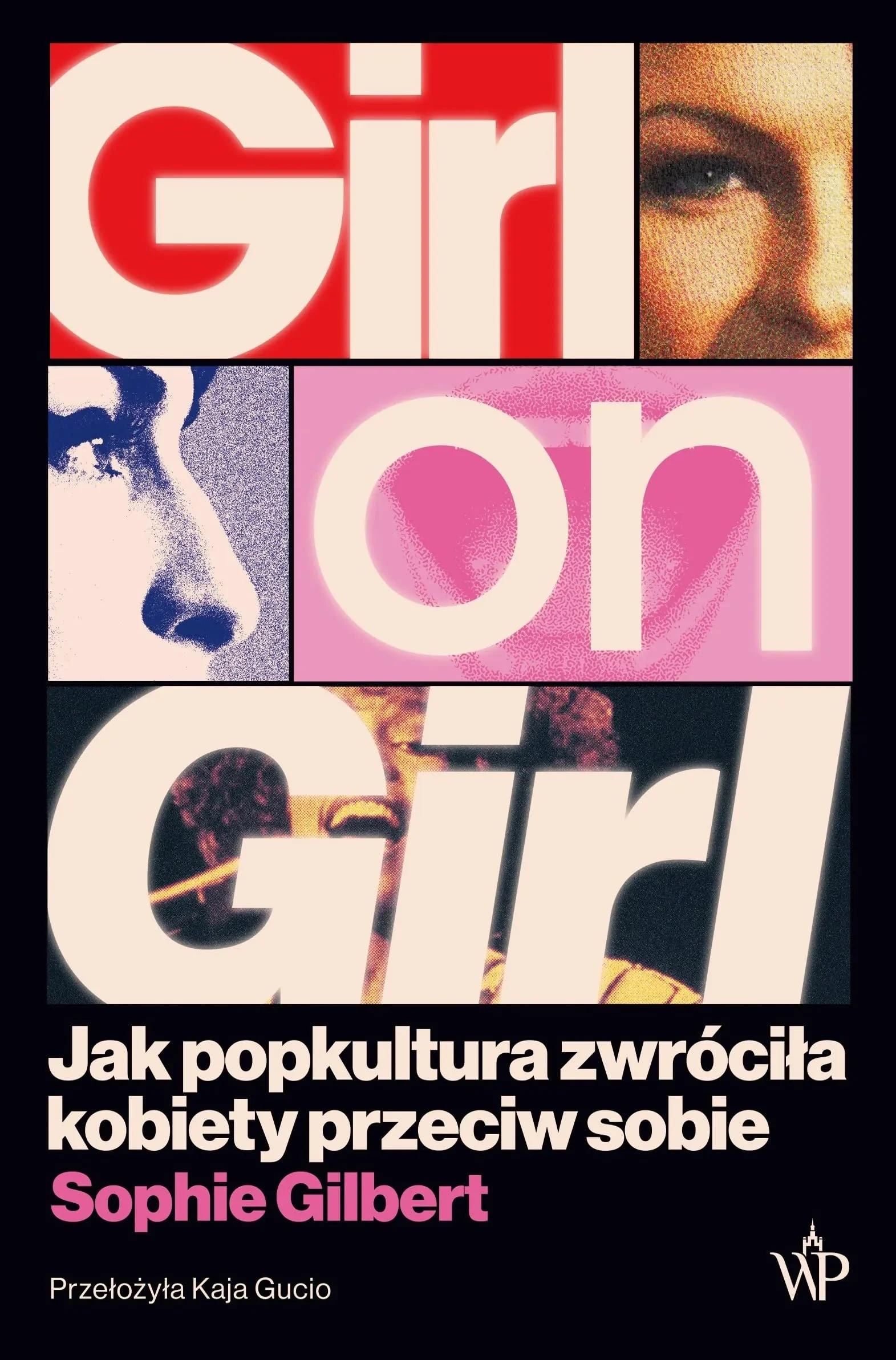 Girl on Girl. Jak popkultura zwróciła kobiety przeciw sobie