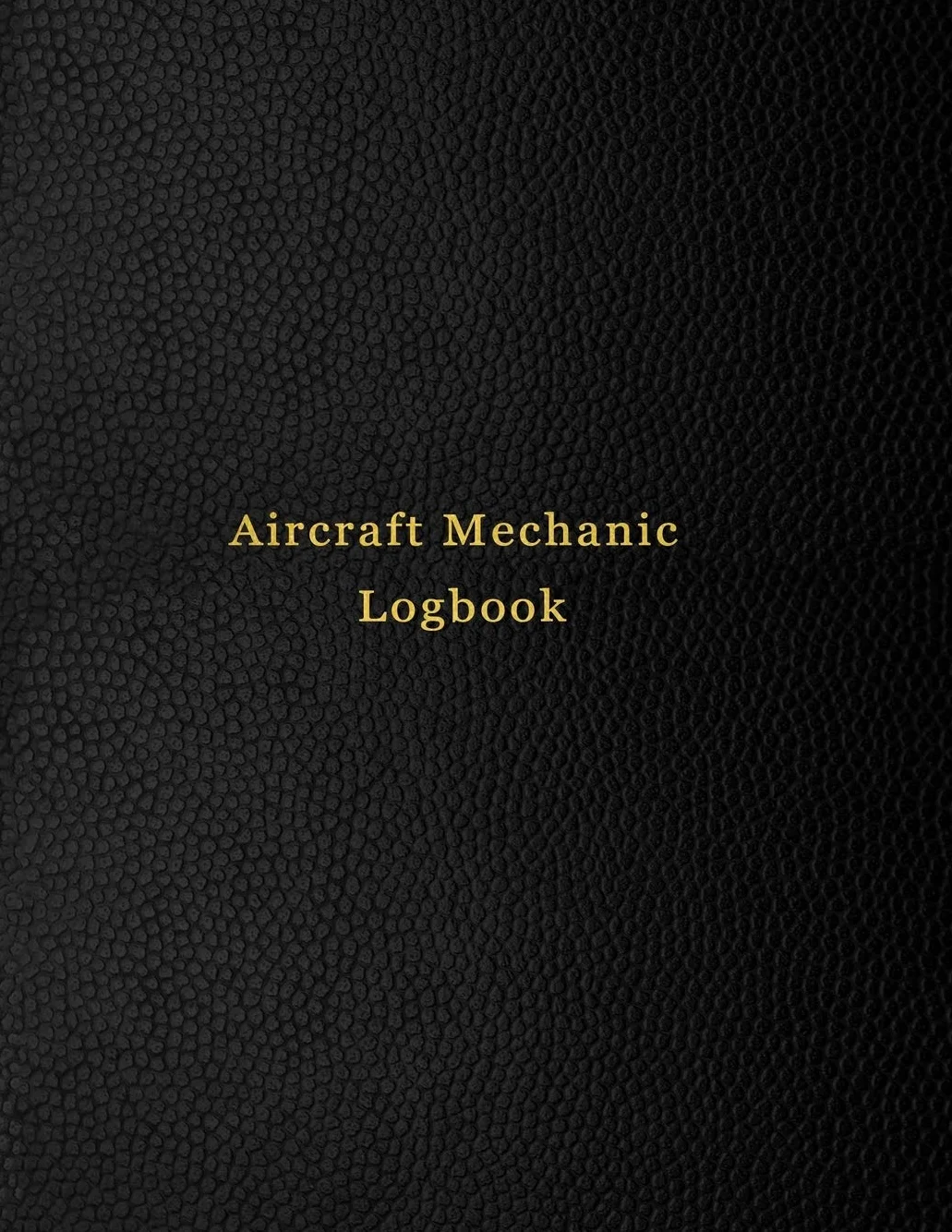 Aircraft Mechanic Logbook: AMT technician log book for airplane and helicopter repairs and Maintenance | Black leather print design