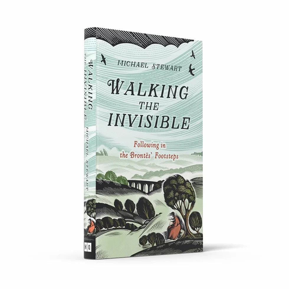 Walking The Invisible: A Literary Guide to Brontë Sisters' Walks in Yorkshire