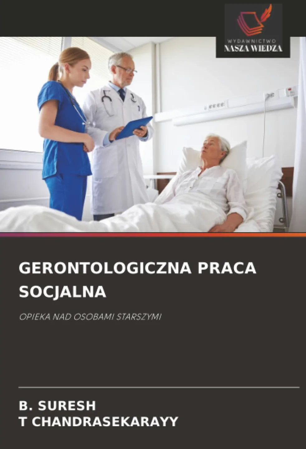 GERONTOLOGICZNA PRACA SOCJALNA: OPIEKA NAD OSOBAMI STARSZYMI