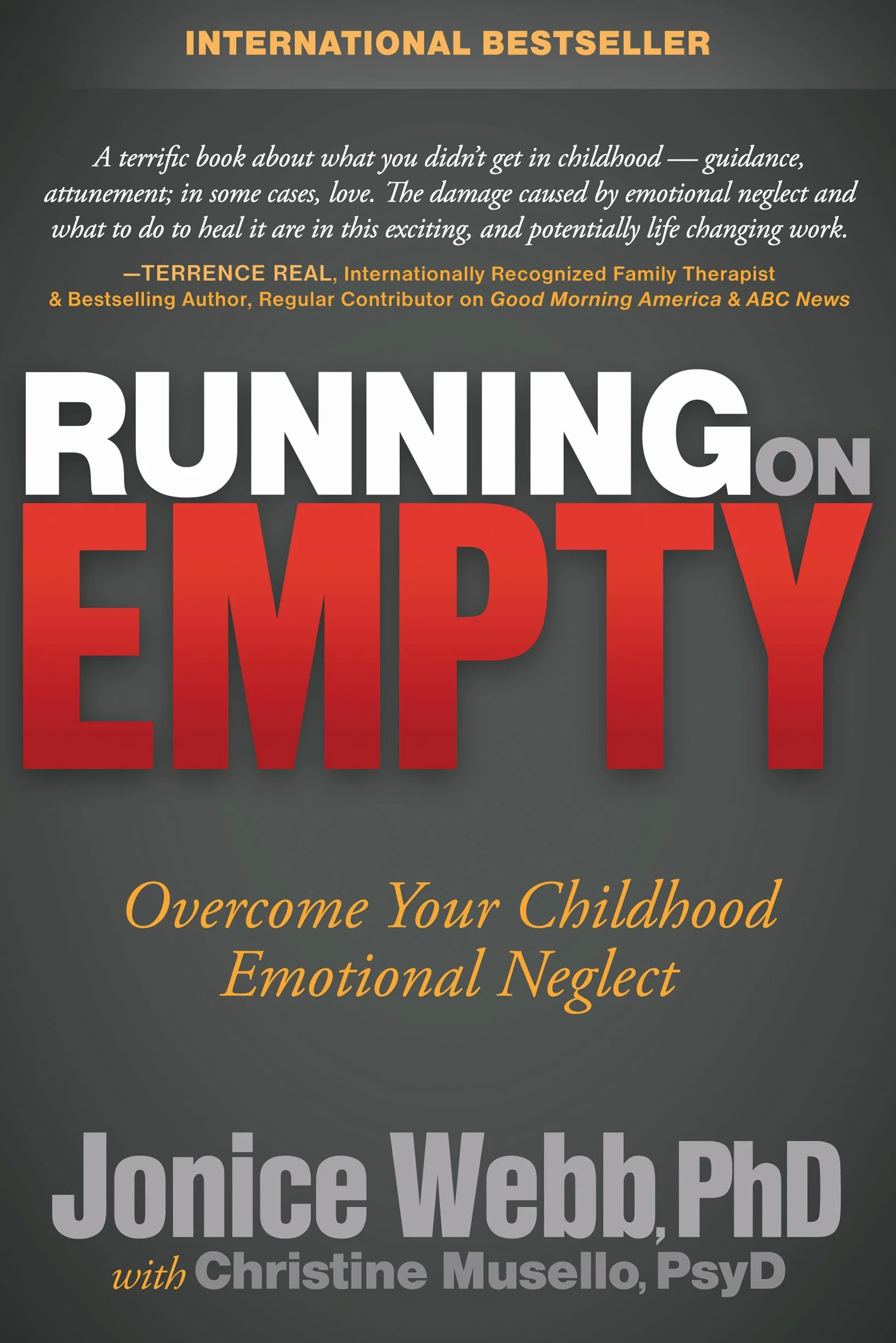 Running on Empty: Overcome Your Childhood Emotional Neglect