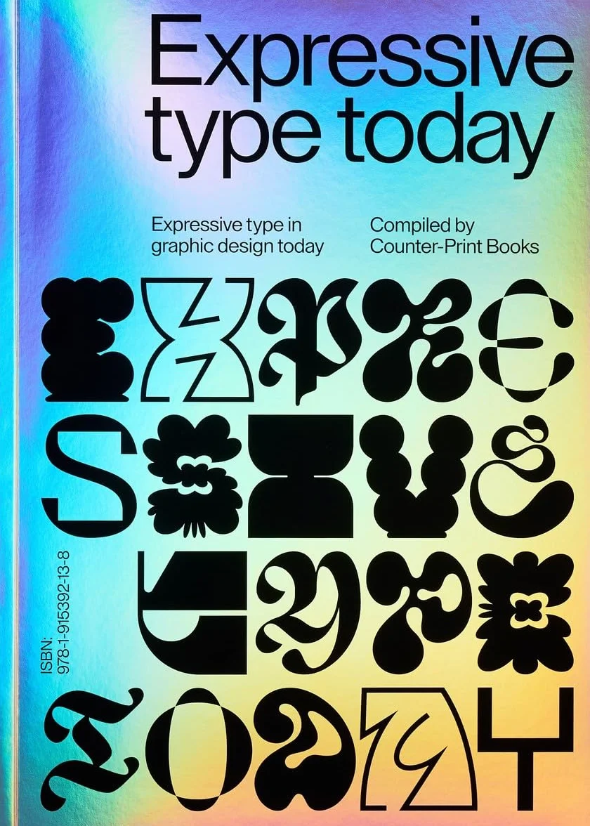 Expressive Type : Expressive Type in Graphic Design Today /anglais