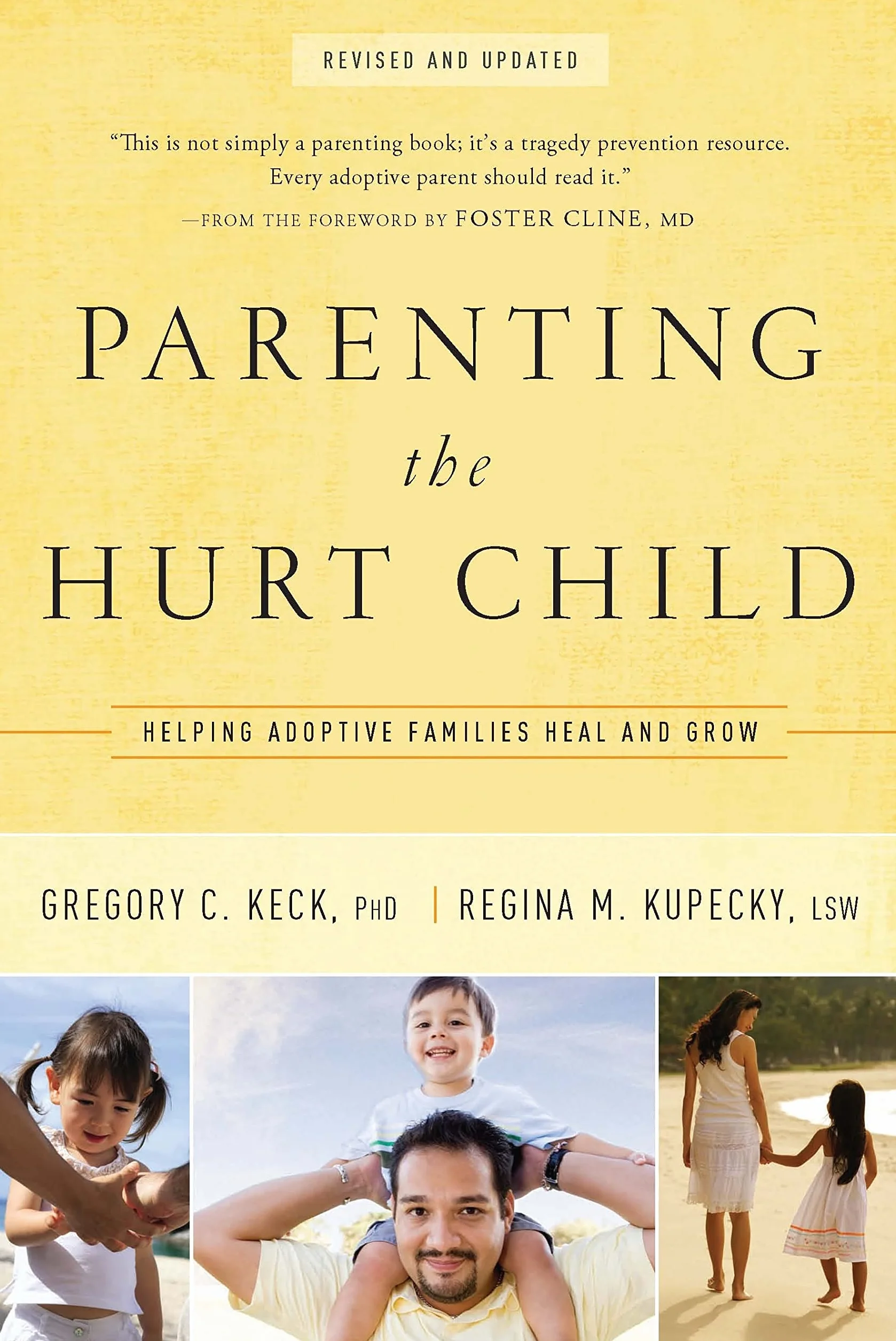 Parenting the Hurt: Helping Adoptive Families Heal and Grow