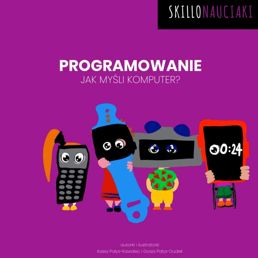 PROGRAMOWANIE: JAK MYŚLI KOMPUTER?