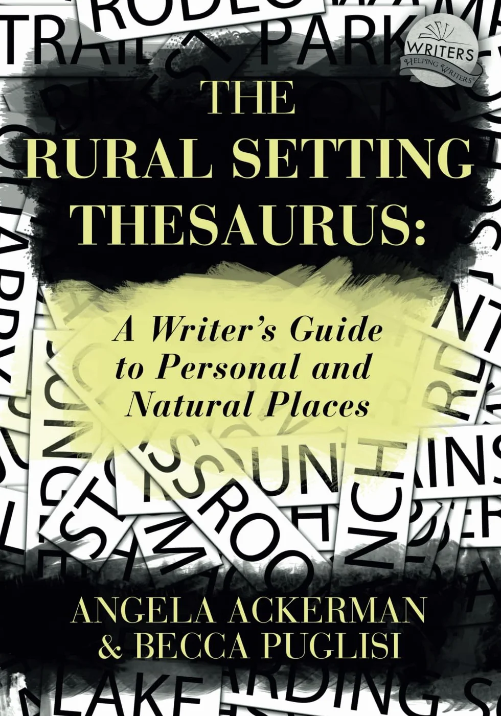The Rural Setting Thesaurus: A Writer's Guide to Personal and Natural Places: 4