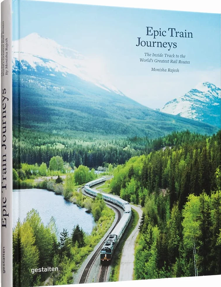 Epic Train Journeys: The inside track to the world's greatest rail routes