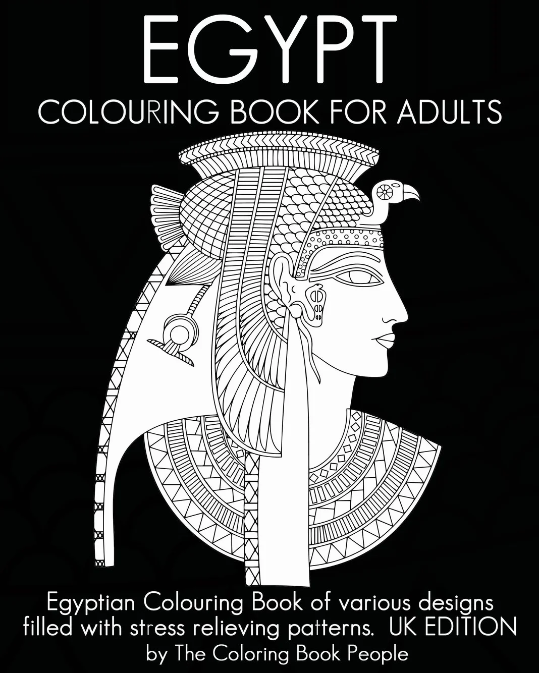 Egypt Colouring Book for Adults: Egyptian Colouring Book with Stress Relieving Patterns