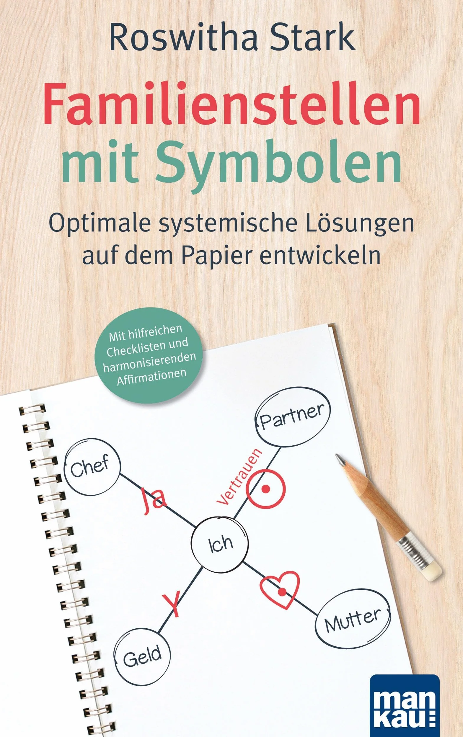 Familienstellen mit Symbolen: Optimale systemische Lösungen auf dem Papier