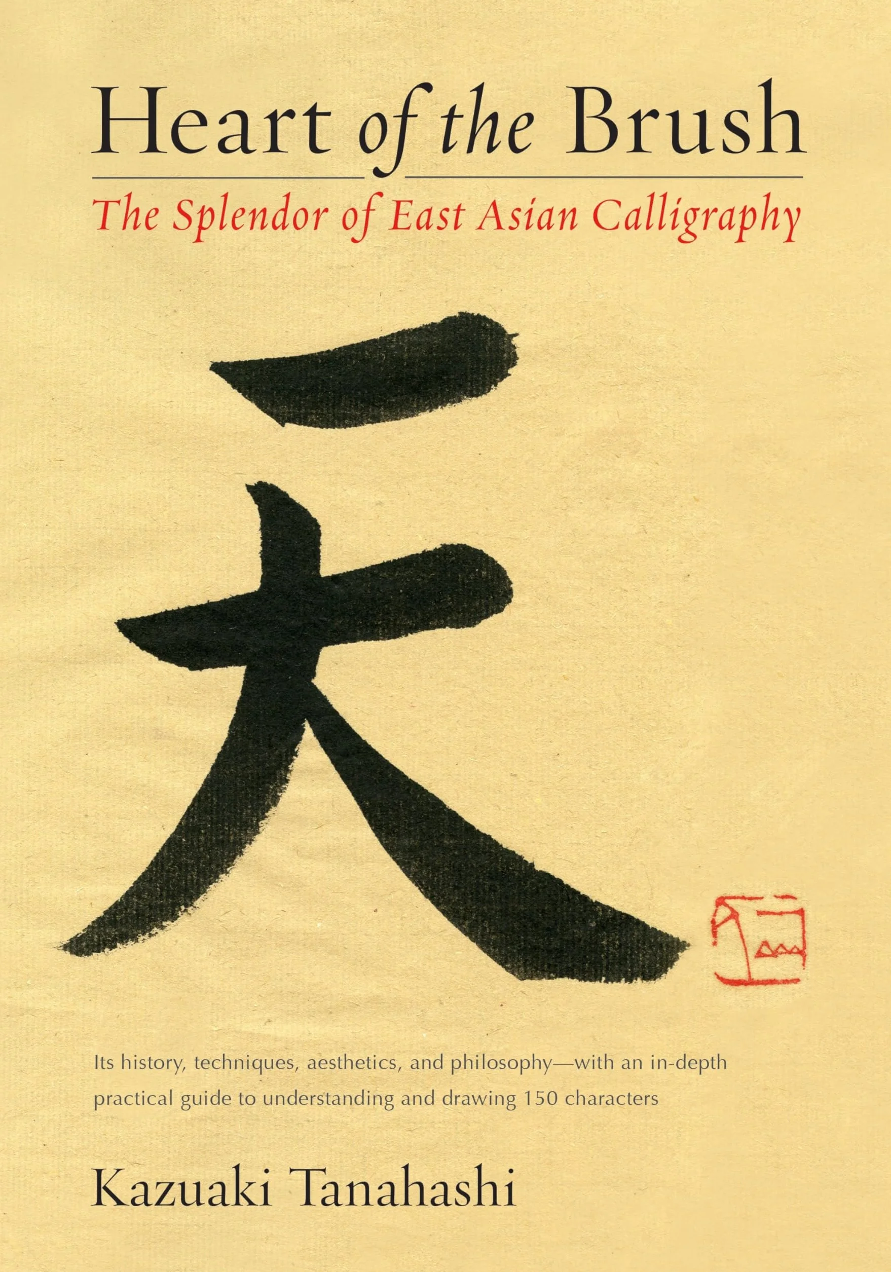 Heart of the Brush: The Splendor of East Asian Calligraphy