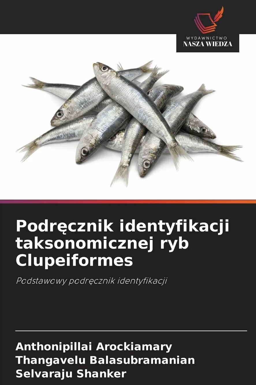 Podręcznik identyfikacji taksonomicznej ryb Clupeiformes: Podstawowy podr¿cznik identyfikacji