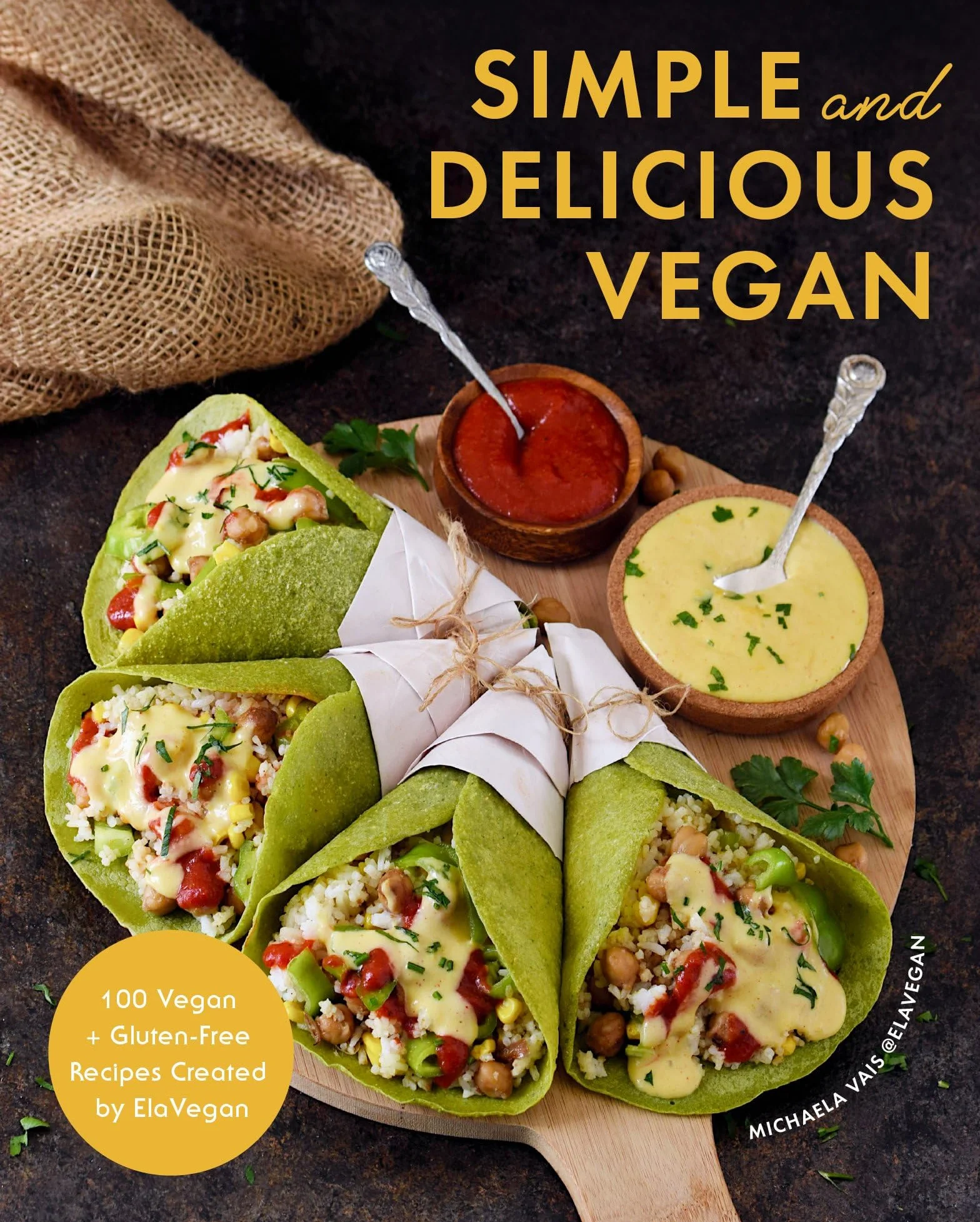 Vegan & Gluten-Free Recipes: 100 Plant-Based Meals by Elavegan