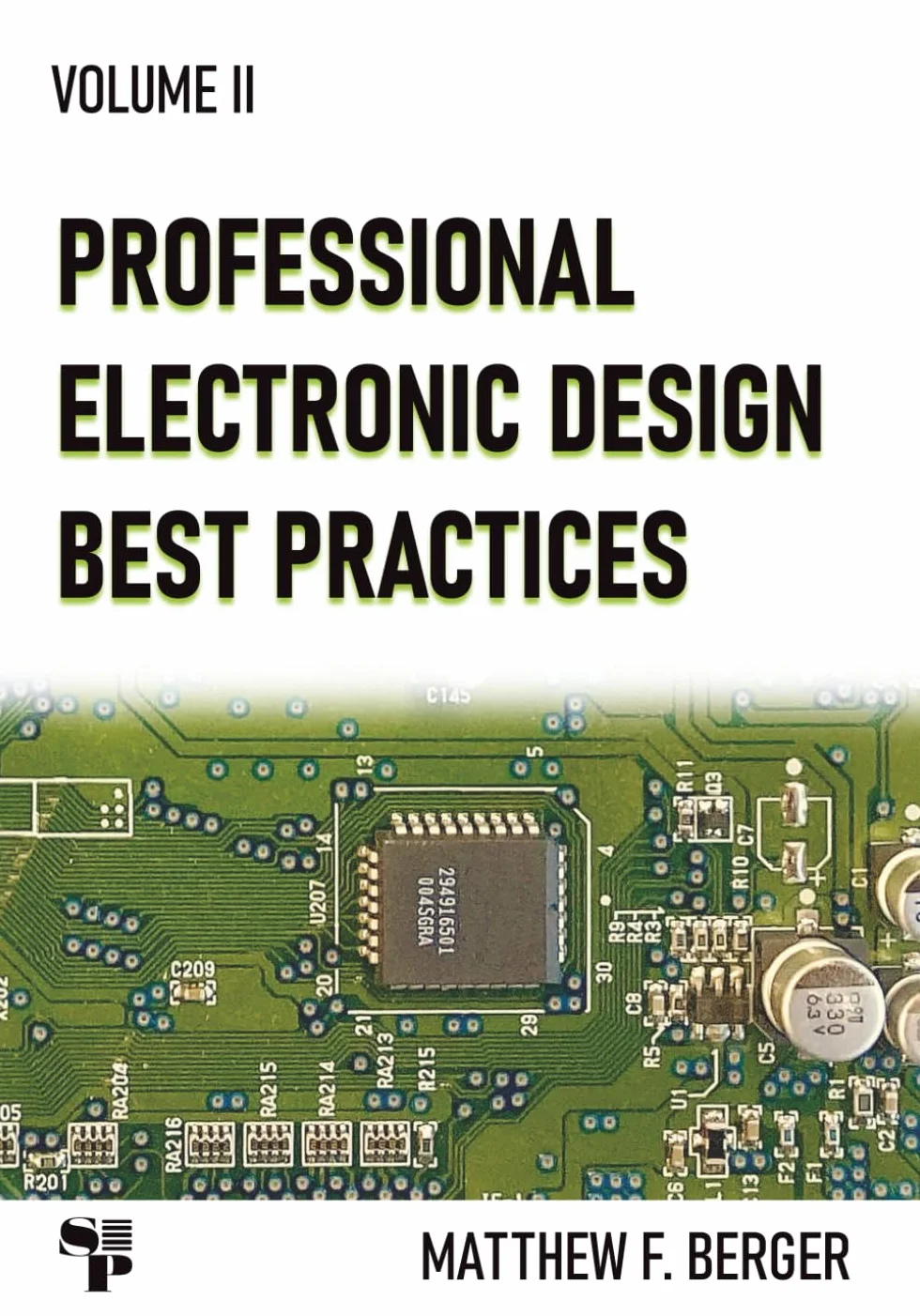 Professional Electronic Design Best Practices, Volume II