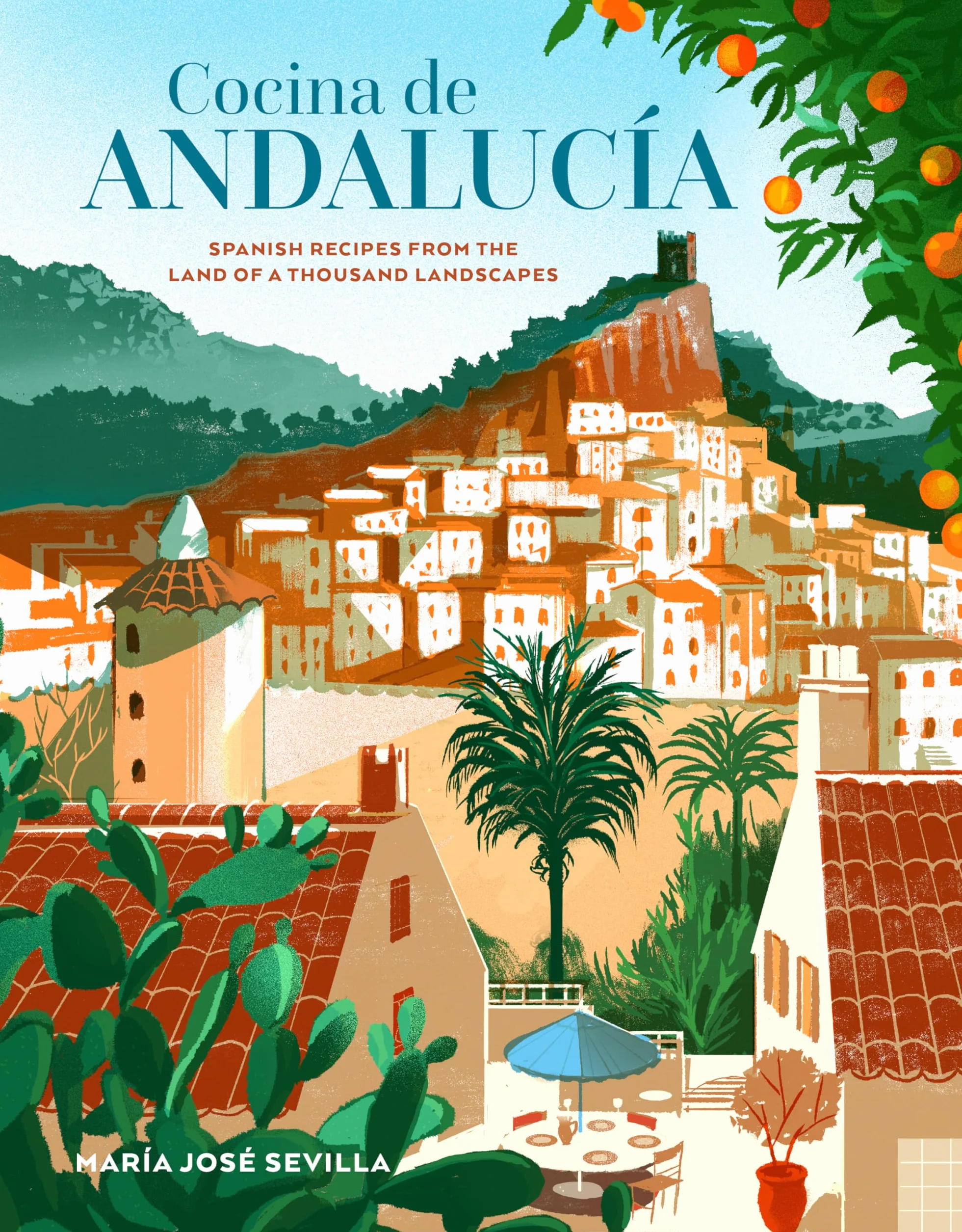 Cocina de Andalucia: Spanish Recipes from the Land of a Thousand Landscapes