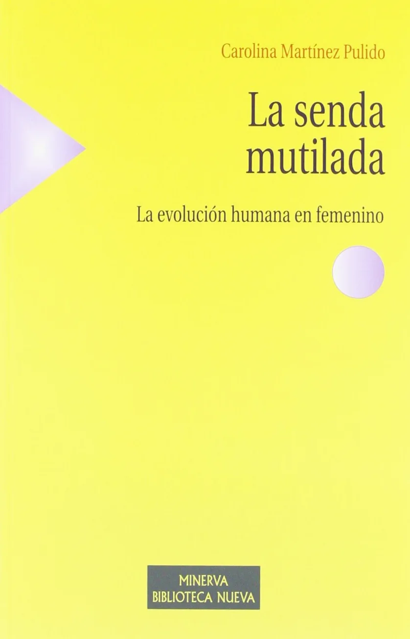 La senda mutilada: La evolución humana en femenino