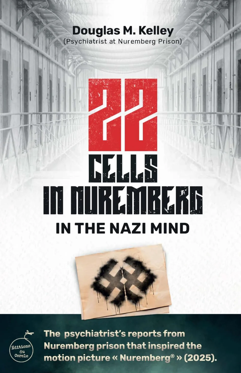22 Cells in Nuremberg: In the Nazi Mind