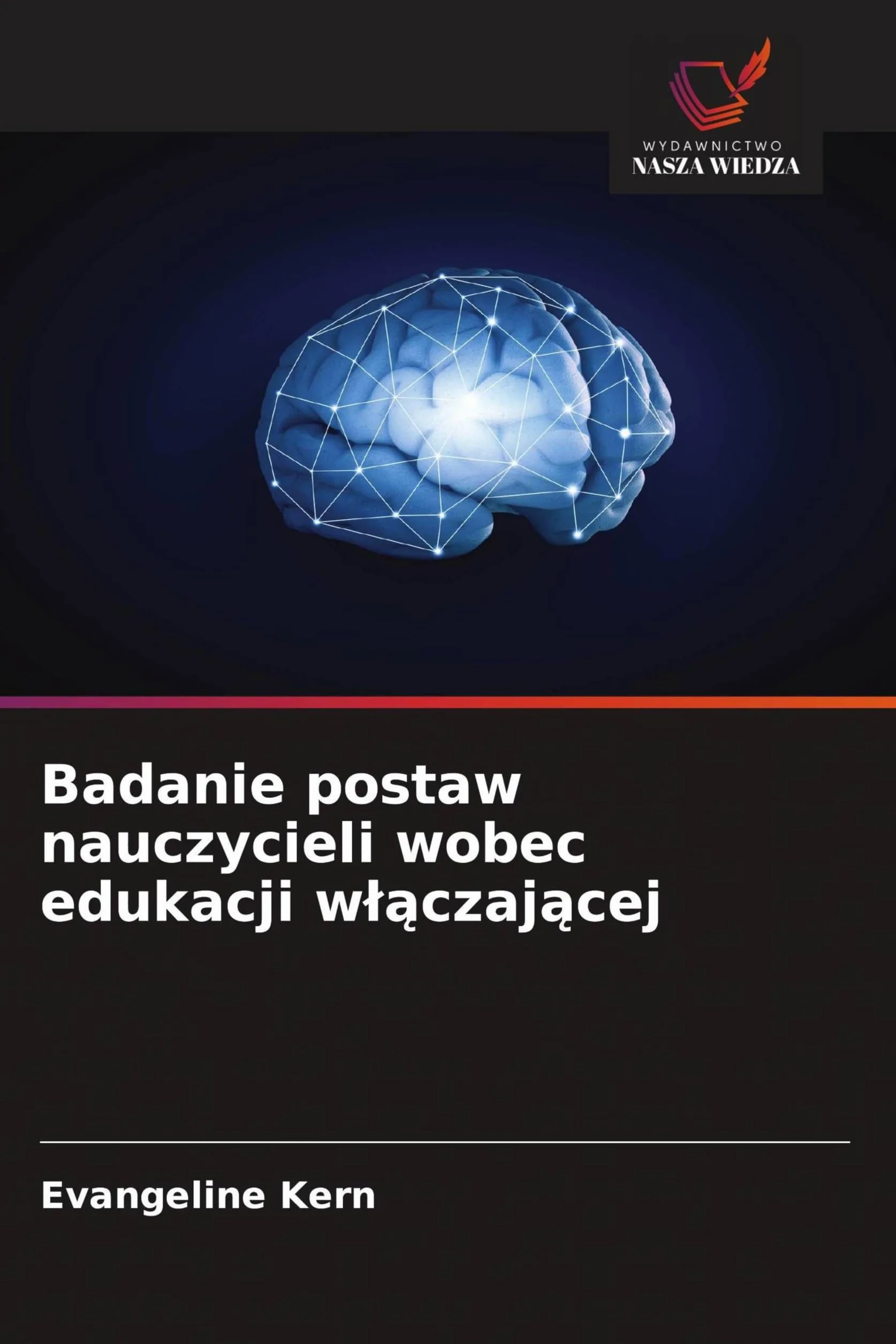 Badanie postaw nauczycieli wobec edukacji w¿¿czaj¿cej