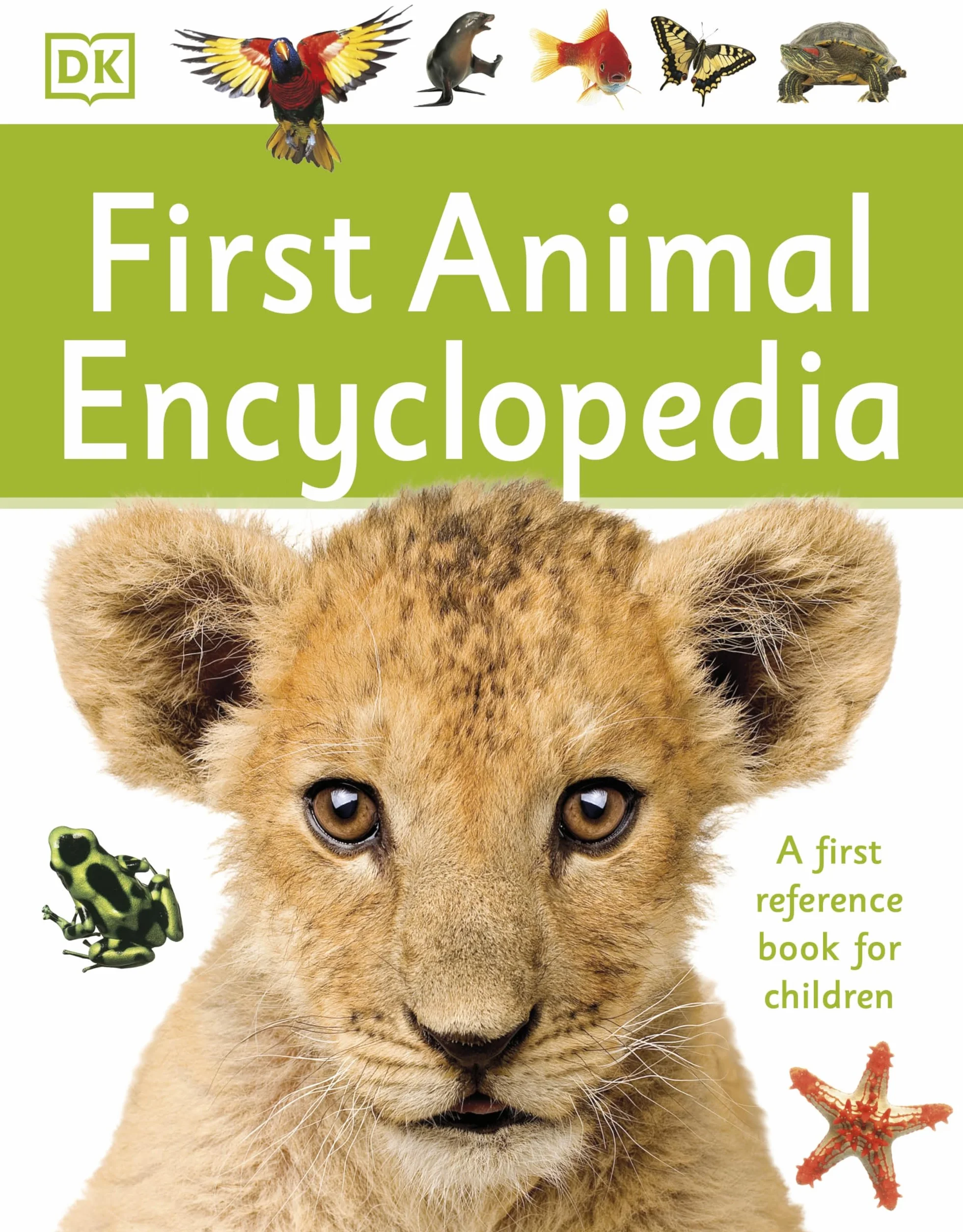 First Animal Encyclopedia: A First Reference Book for Children (DK First Reference)