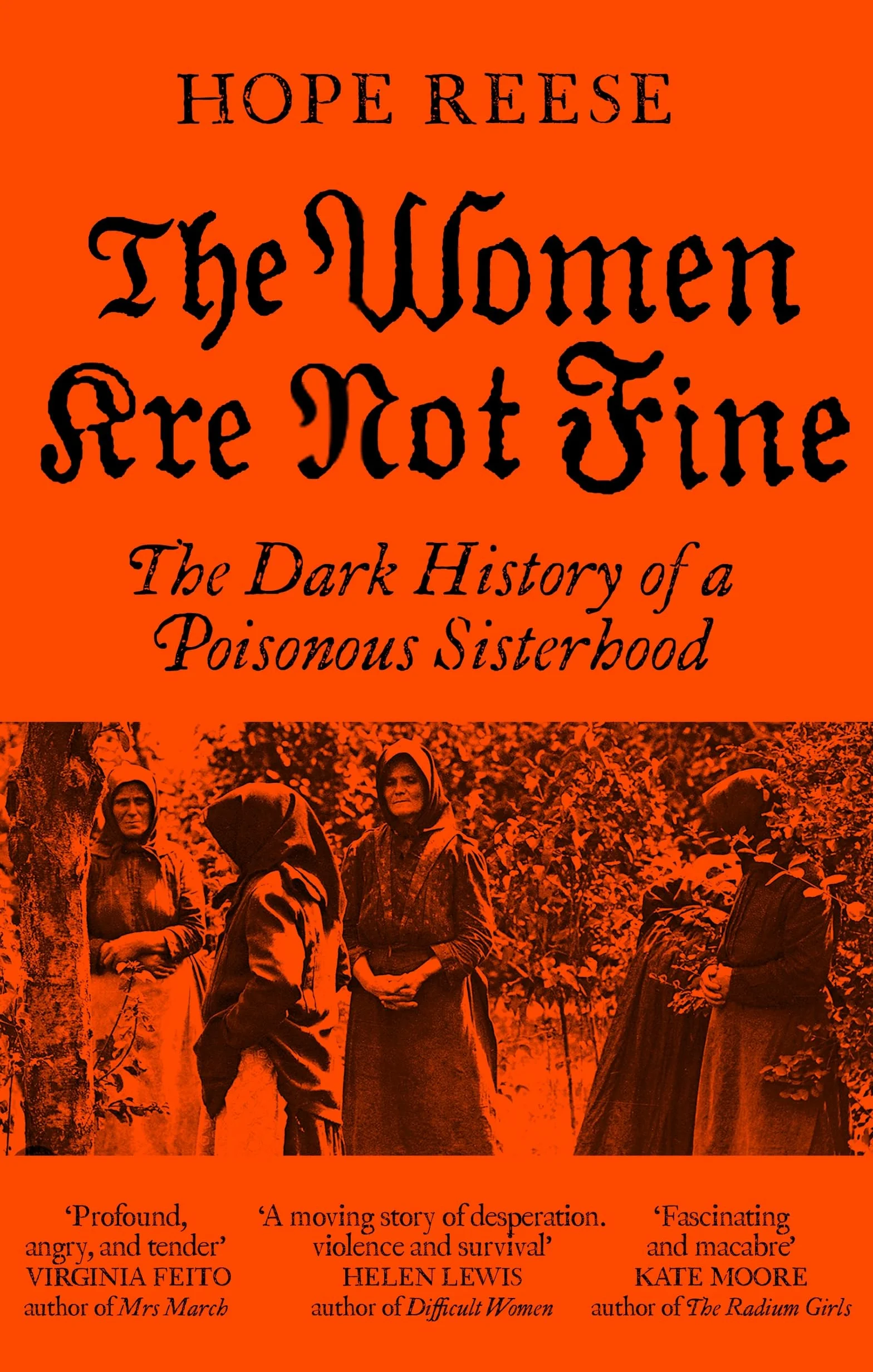 The Women Are Not Fine: The Dark History of a Poisonous Sisterhood