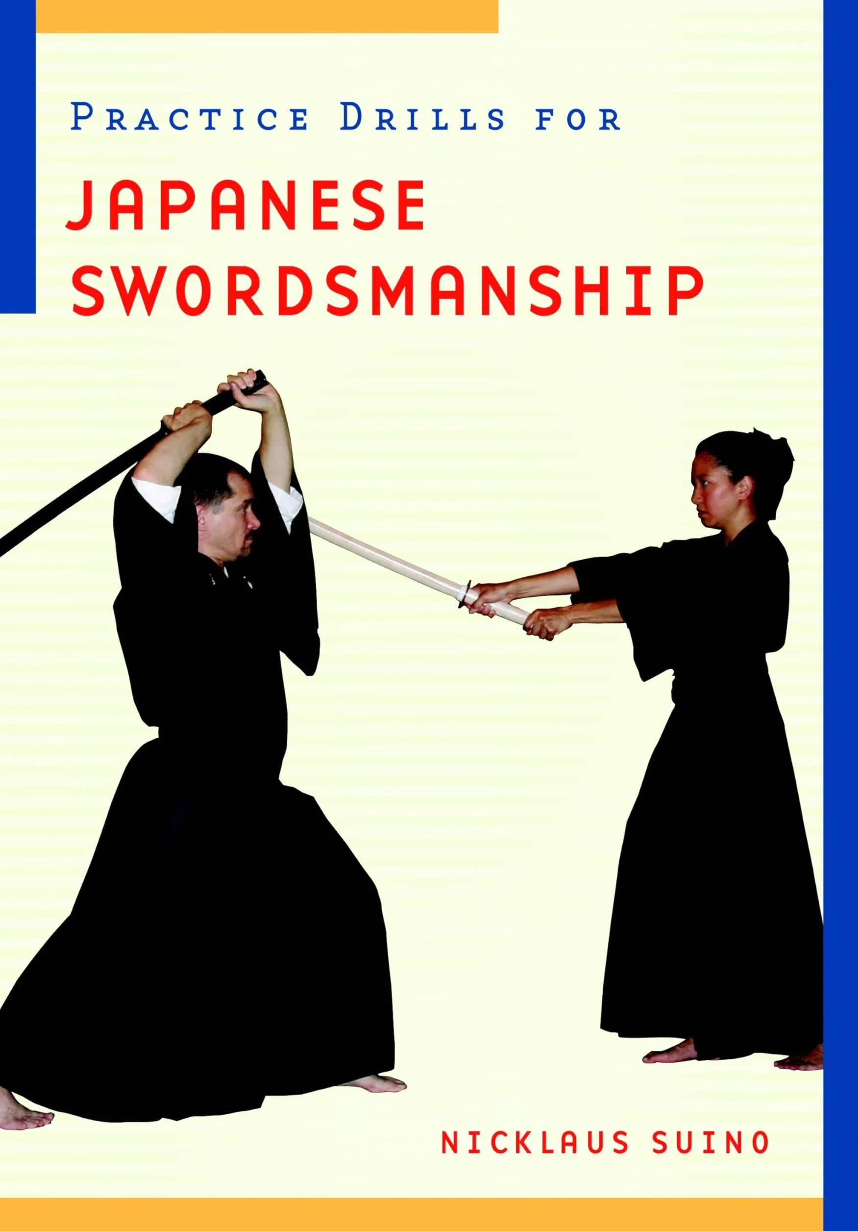 Practice Drills for Japanese Swordsmanship: Iaido