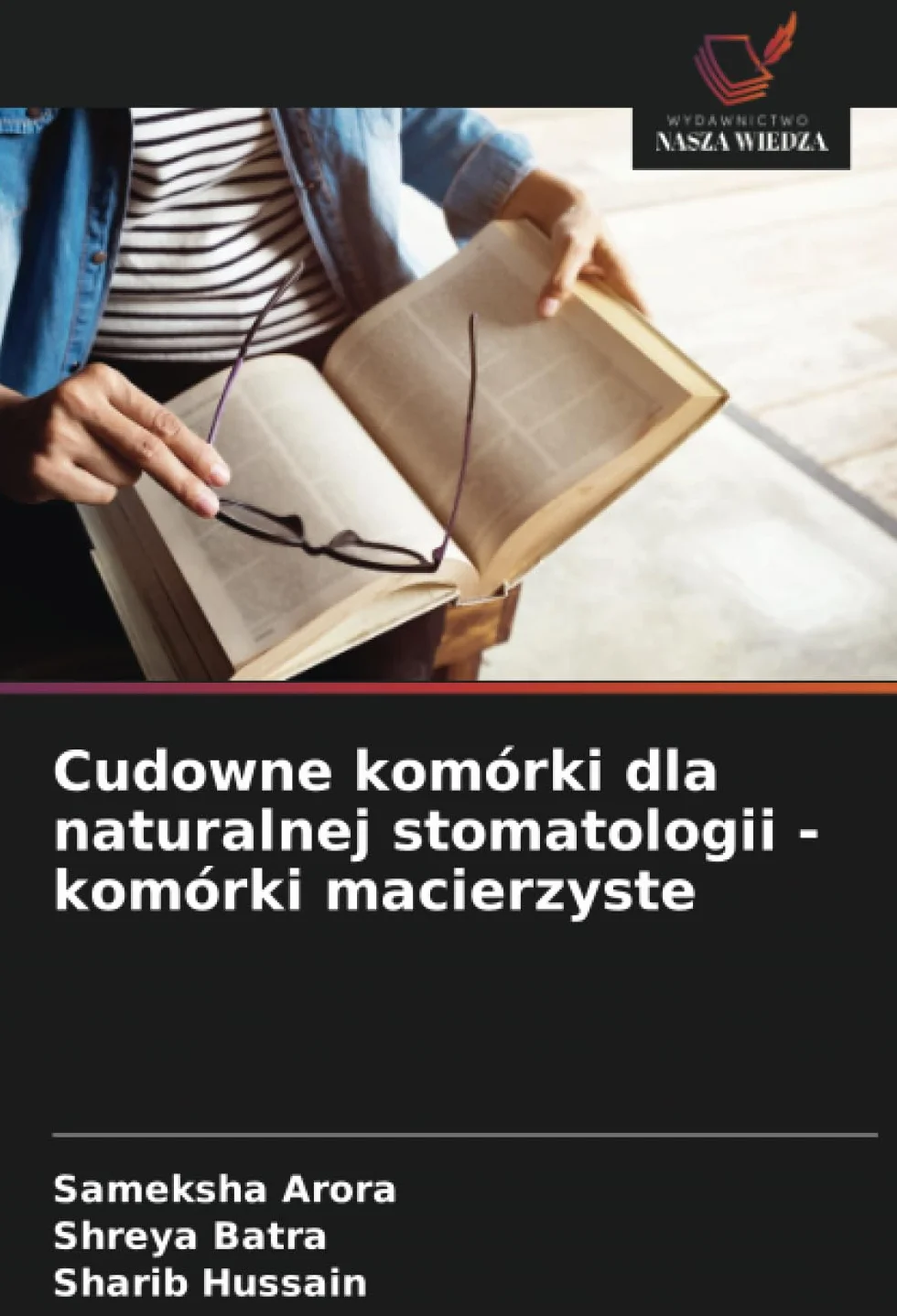 Cudowne komórki dla naturalnej stomatologii - komórki macierzyste