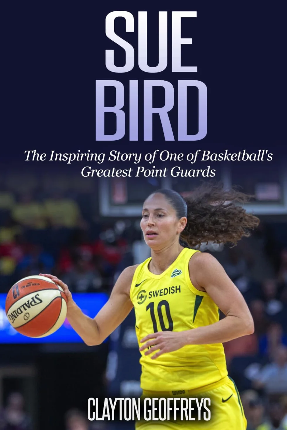 Sue Bird Biography: Inspiring Story of Basketball's Greatest Point Guard