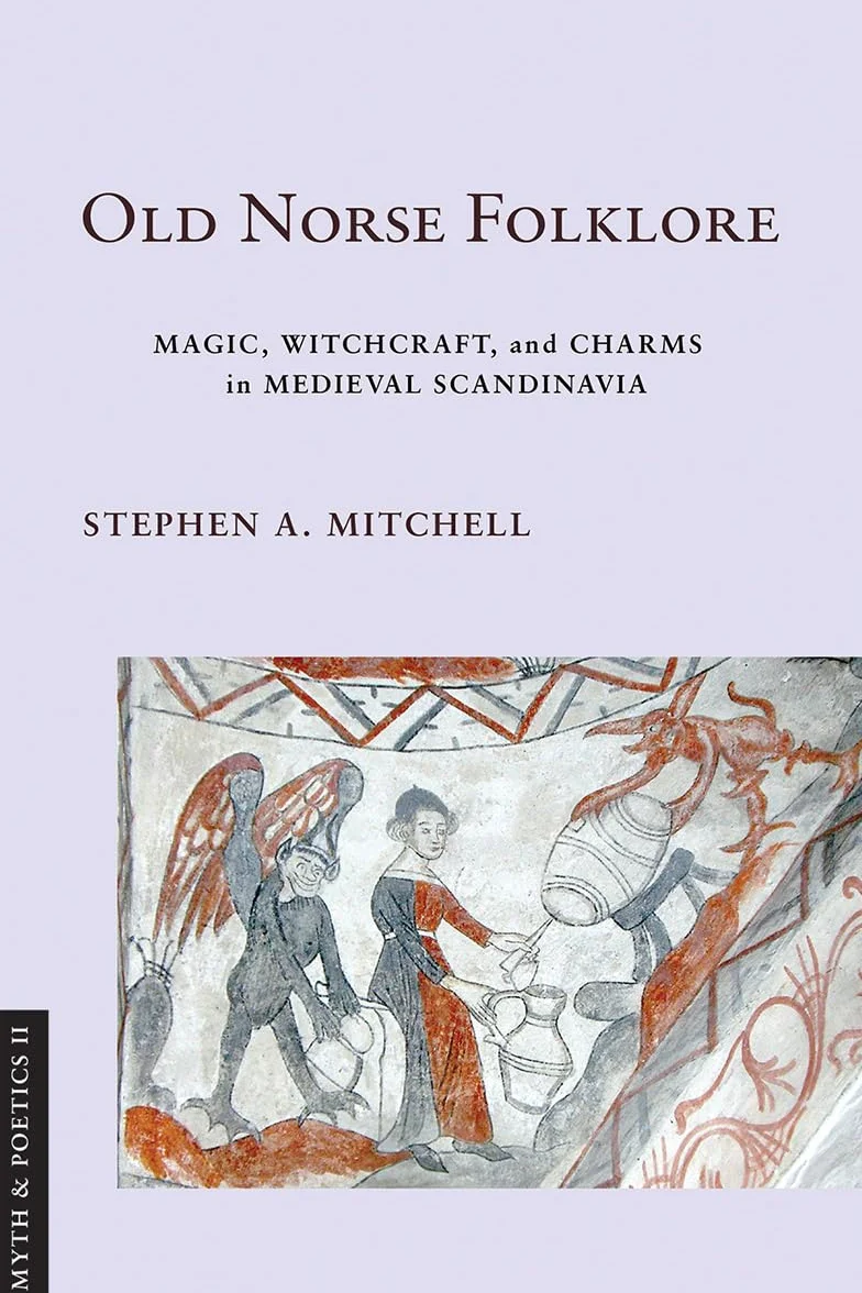 Old Norse Folklore: Magic, Witchcraft, and Charms in Medieval Scandinavia