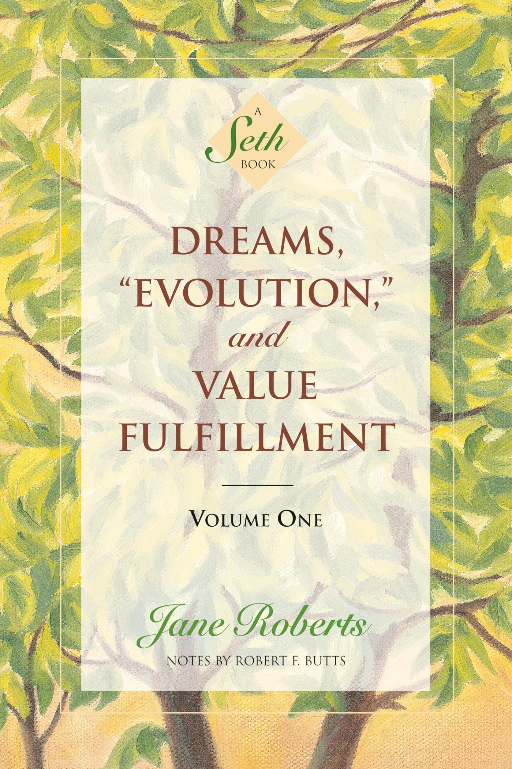 Dreams, Evolution, and Value Fulfillment, Volume One: A Seth Book