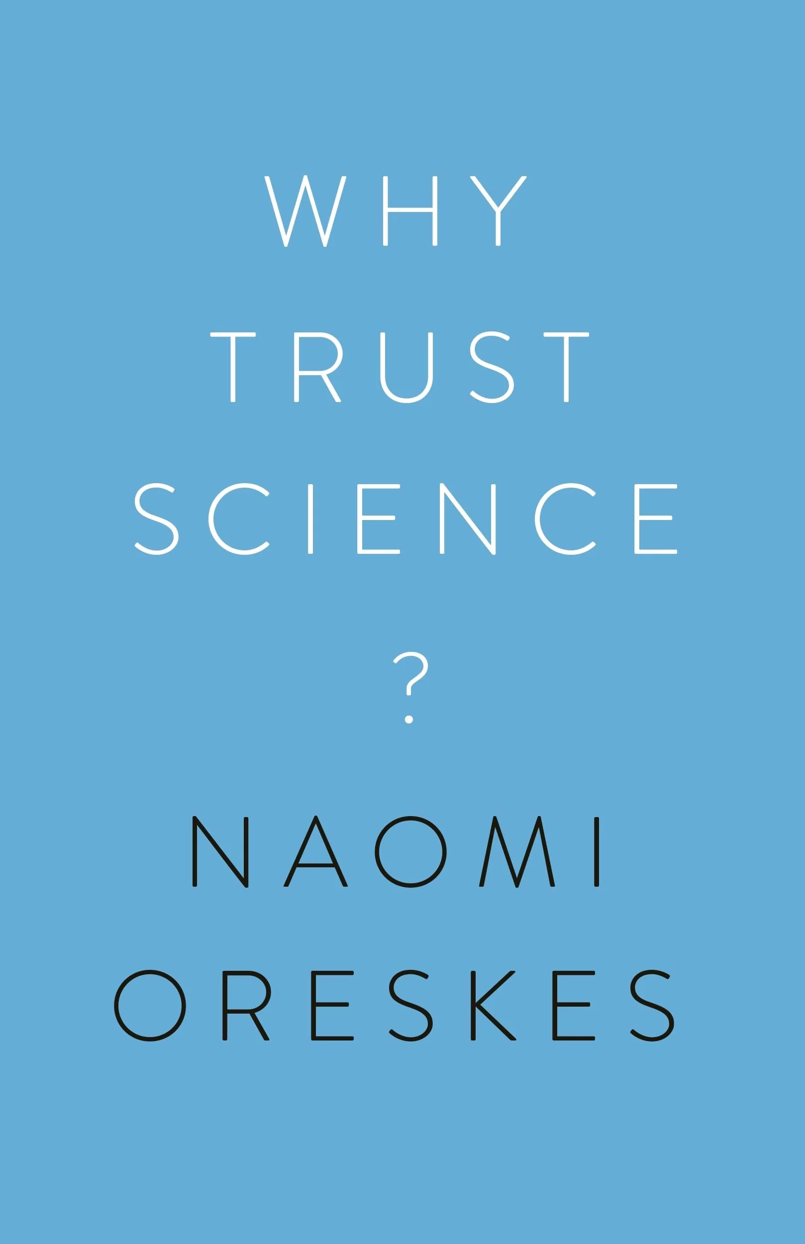 Why Trust Science? 1