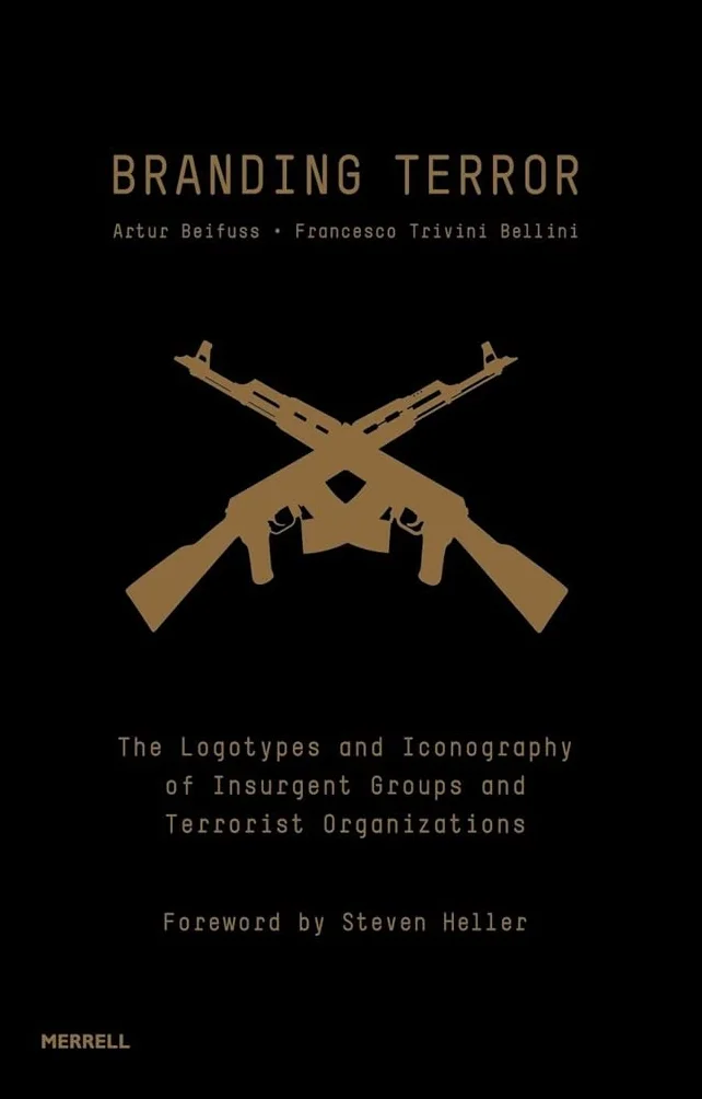 Branding Terror: Logotypes and Iconography of Insurgent Groups and Terrorist Organizations