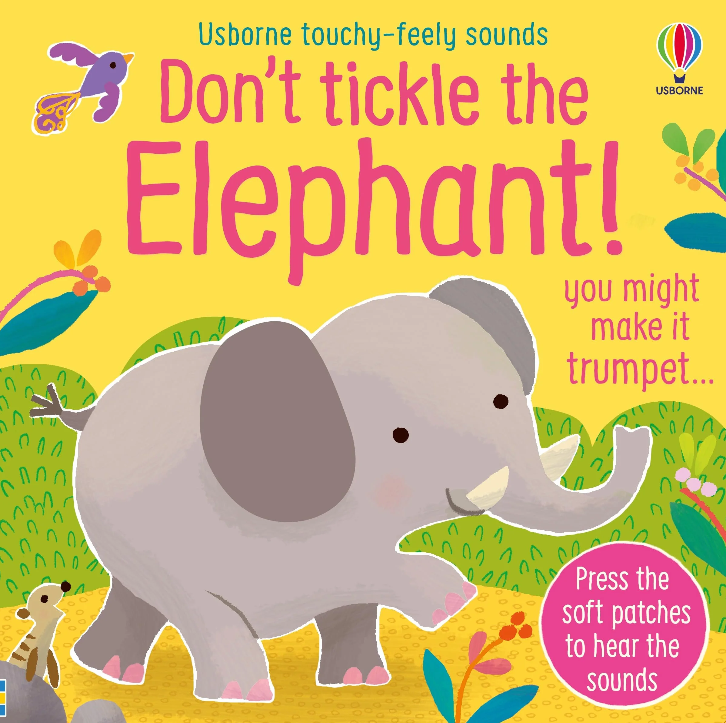 Don't Tickle the Elephant! Touchy-Feely Sound Book