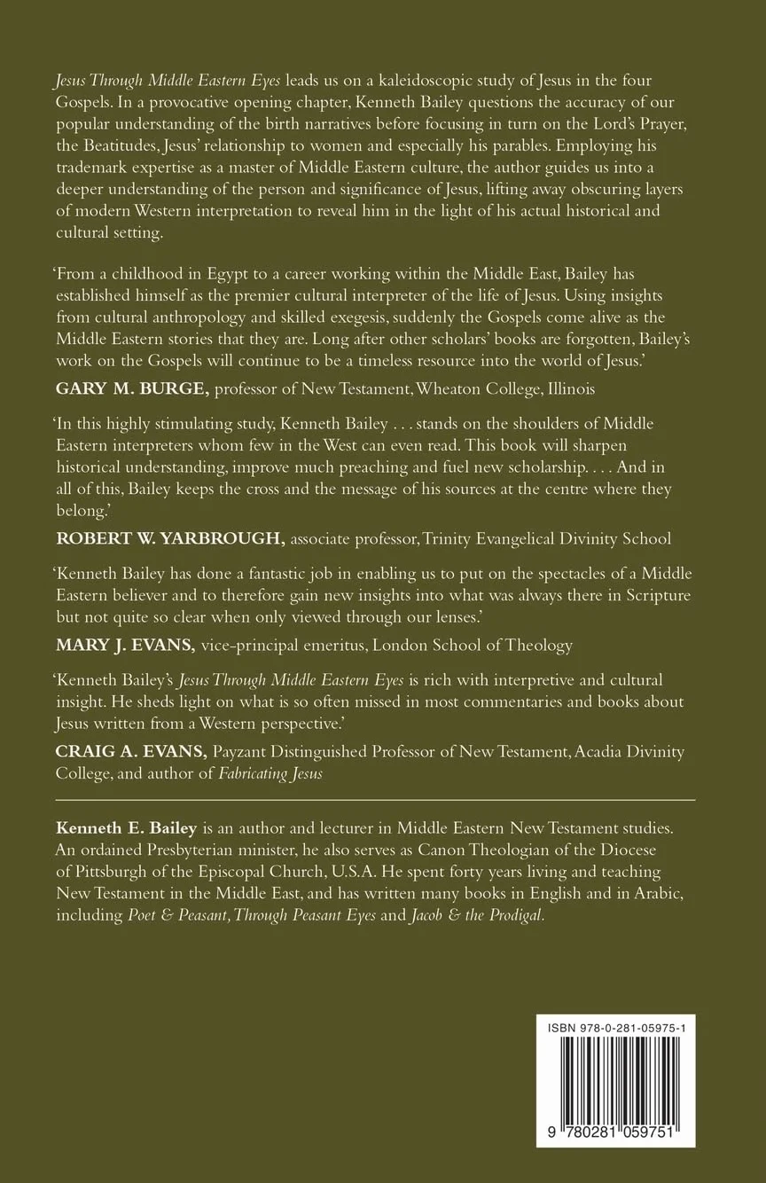 Jesus Through Middle Eastern Eyes: Cultural Studies In The Gospels