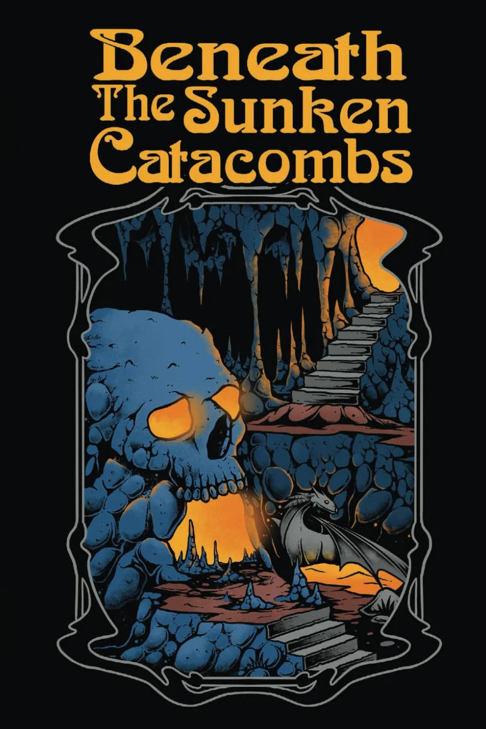 Beneath the Sunken Catacombs: 2nd Edition