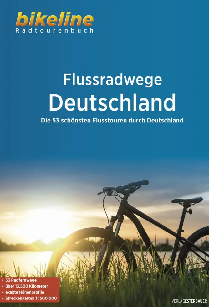 Flussradwege Deutschland: Die 53 schönsten Flusstouren durch Deutschland, 53 Touren, 1:500.000