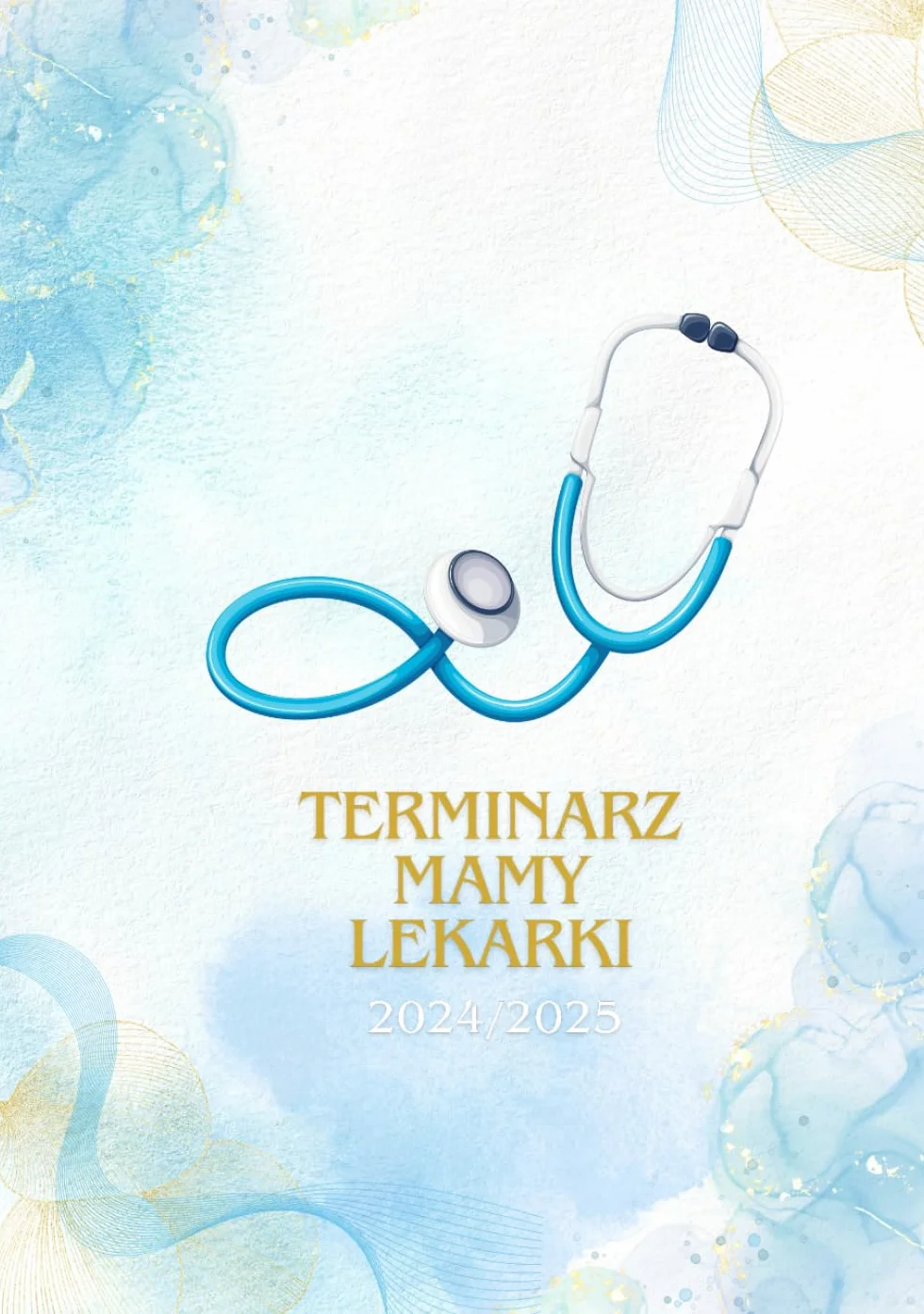 Terminarz Mamy Lekarki: Kalendarz Planer dla Lekarek, Datowany Wrzesień-Sierpień