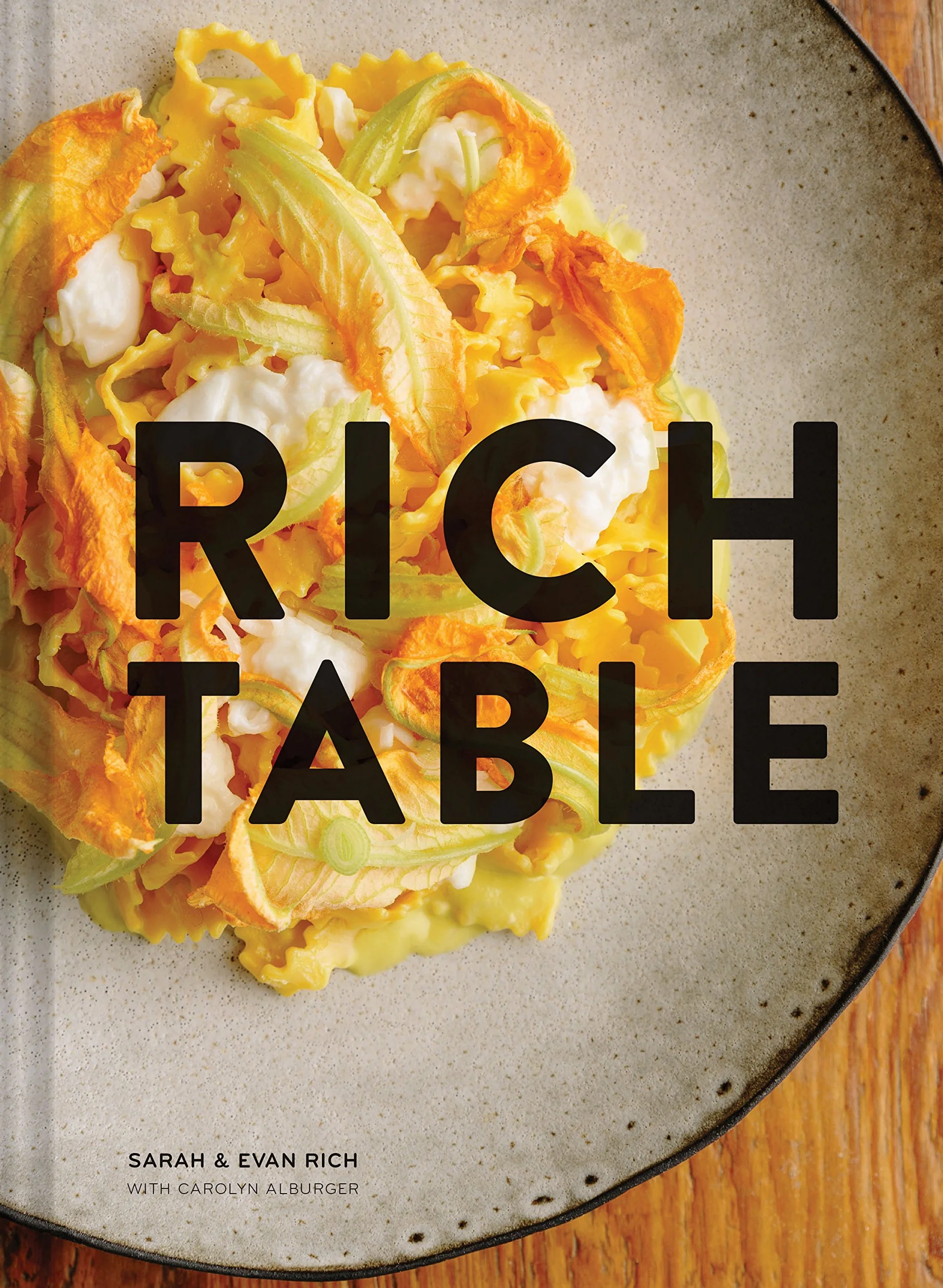 Rich Table: A Cookbook for Making Beautiful Meals at Home