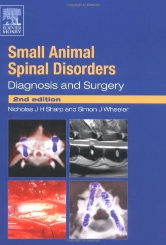 Small Animal Spinal Disorders: Diagnosis and Surgery
