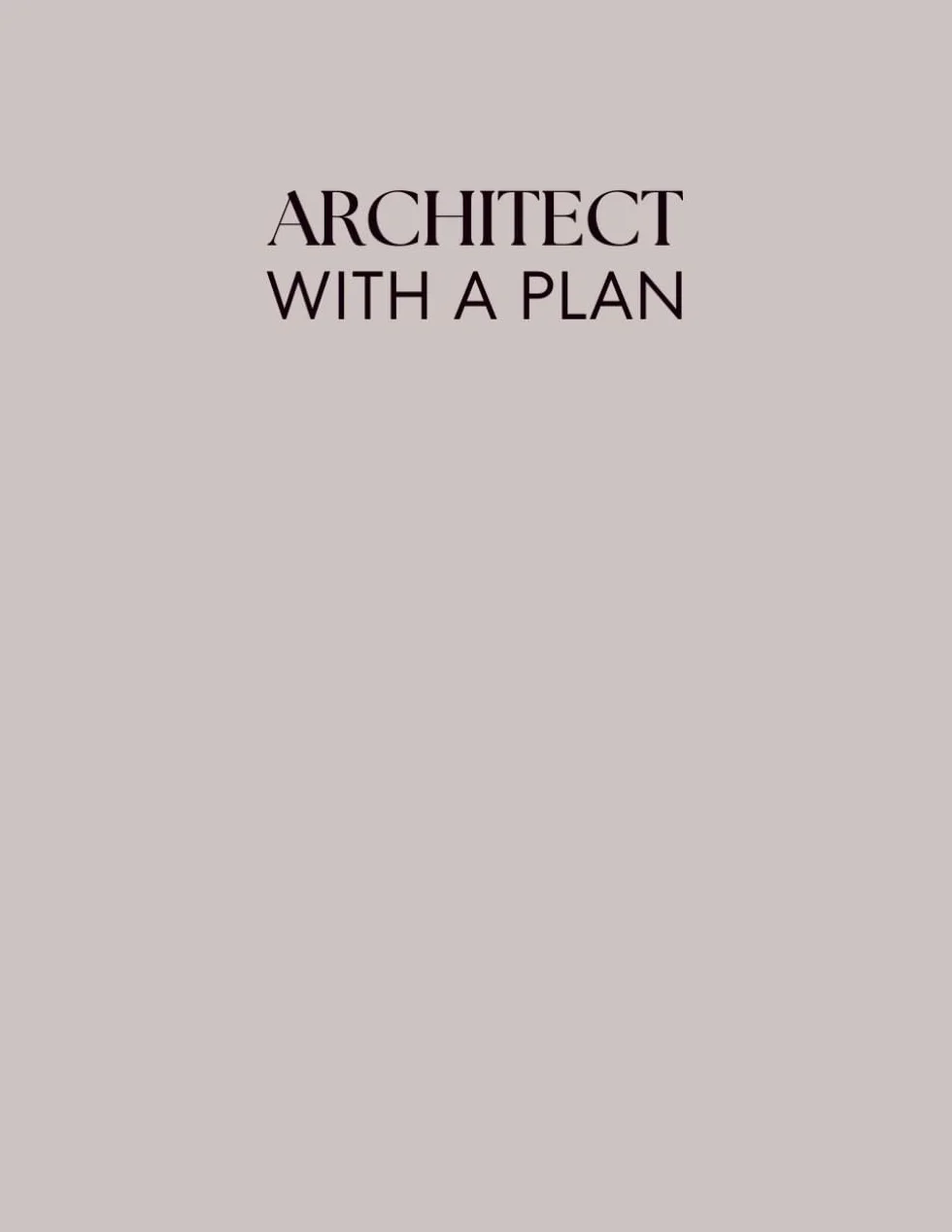 ARCHITECT WITH A PLAN: The Undated Annual Planner