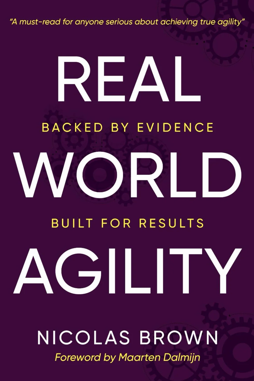 Real World Agility: Backed by evidence, built for results
