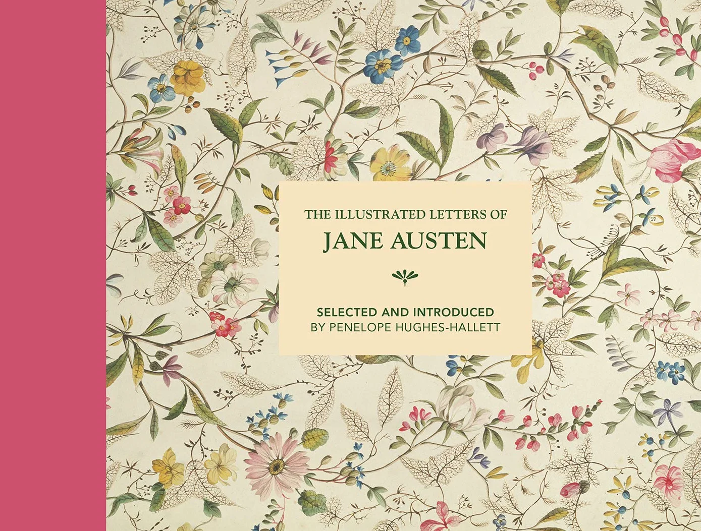 The Illustrated Letters of Jane Austen: Selected and Introduced by Penelope Hughes-Hallett