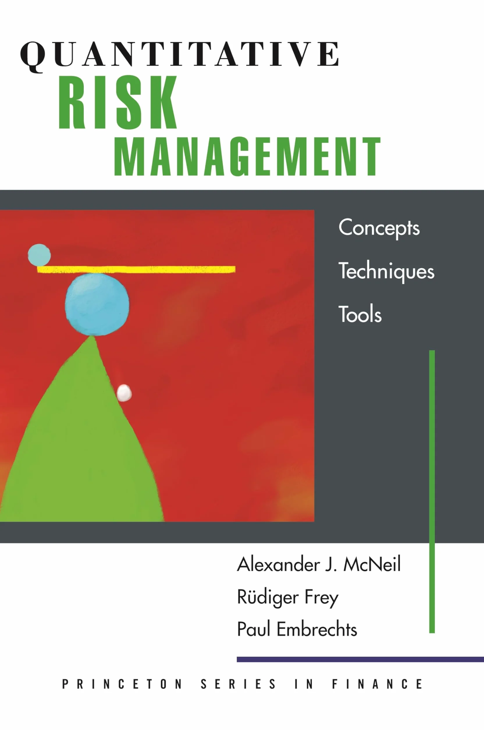 Quantitative Risk Management: Concepts, Techniques, and Tools