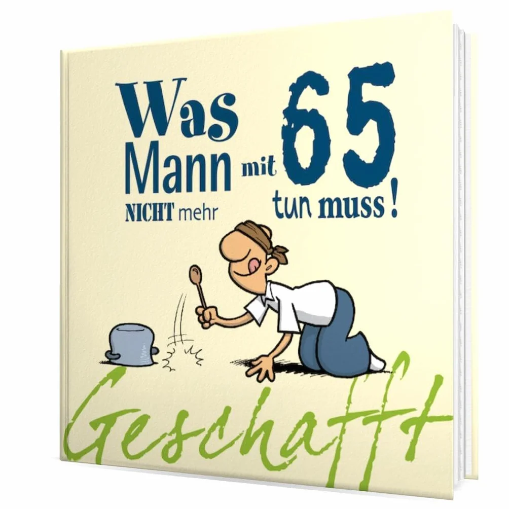 Geschafft! Was Mann mit 65 nicht mehr tun muss