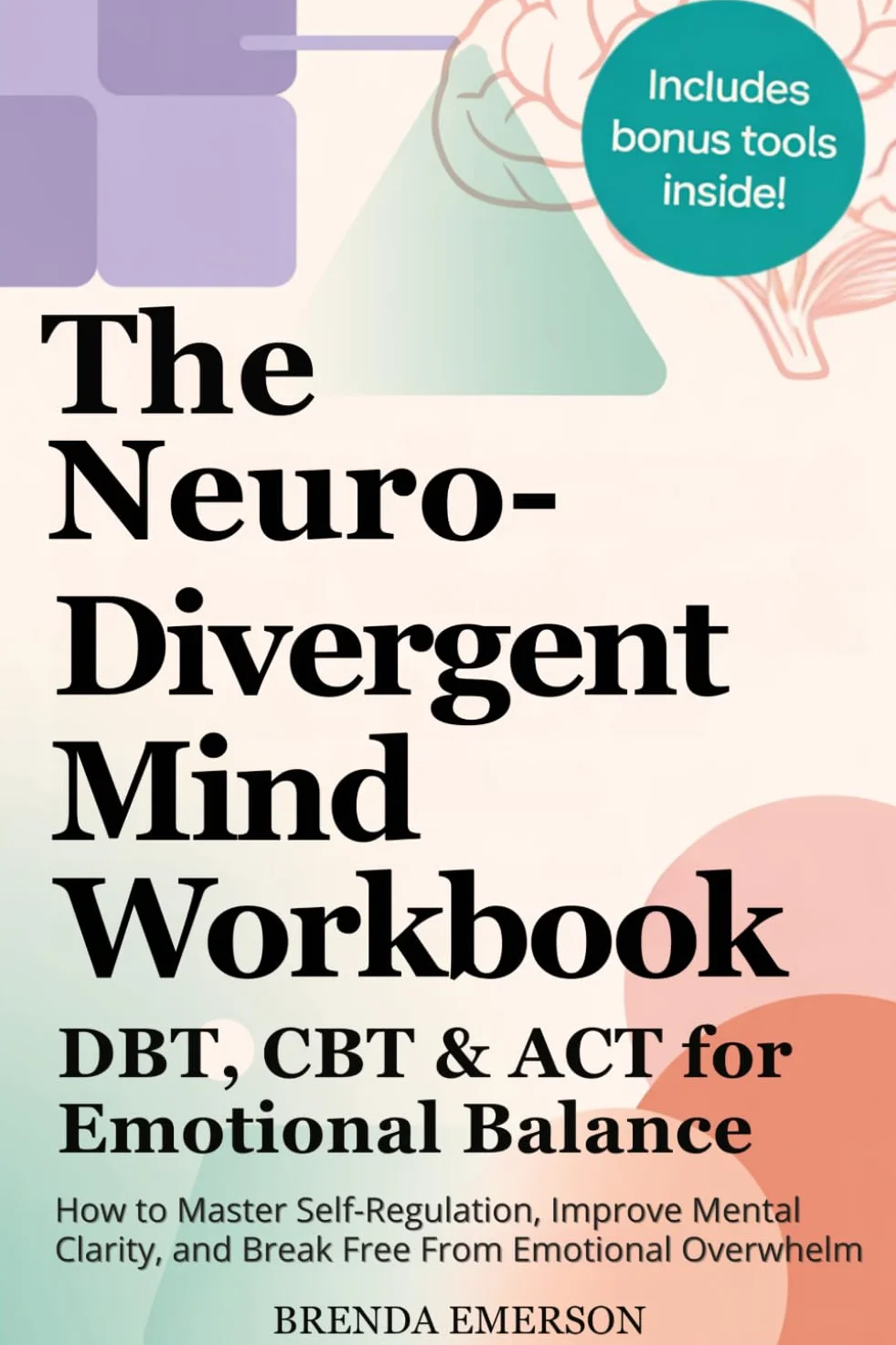 Neuro Divergent Mind Workbook - DBT CBT ACT for Emotional Balance