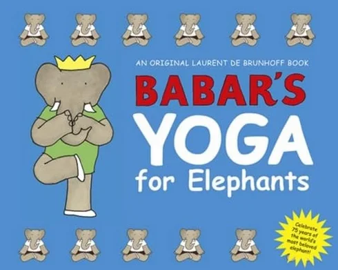 Babar's Yoga for Elephants