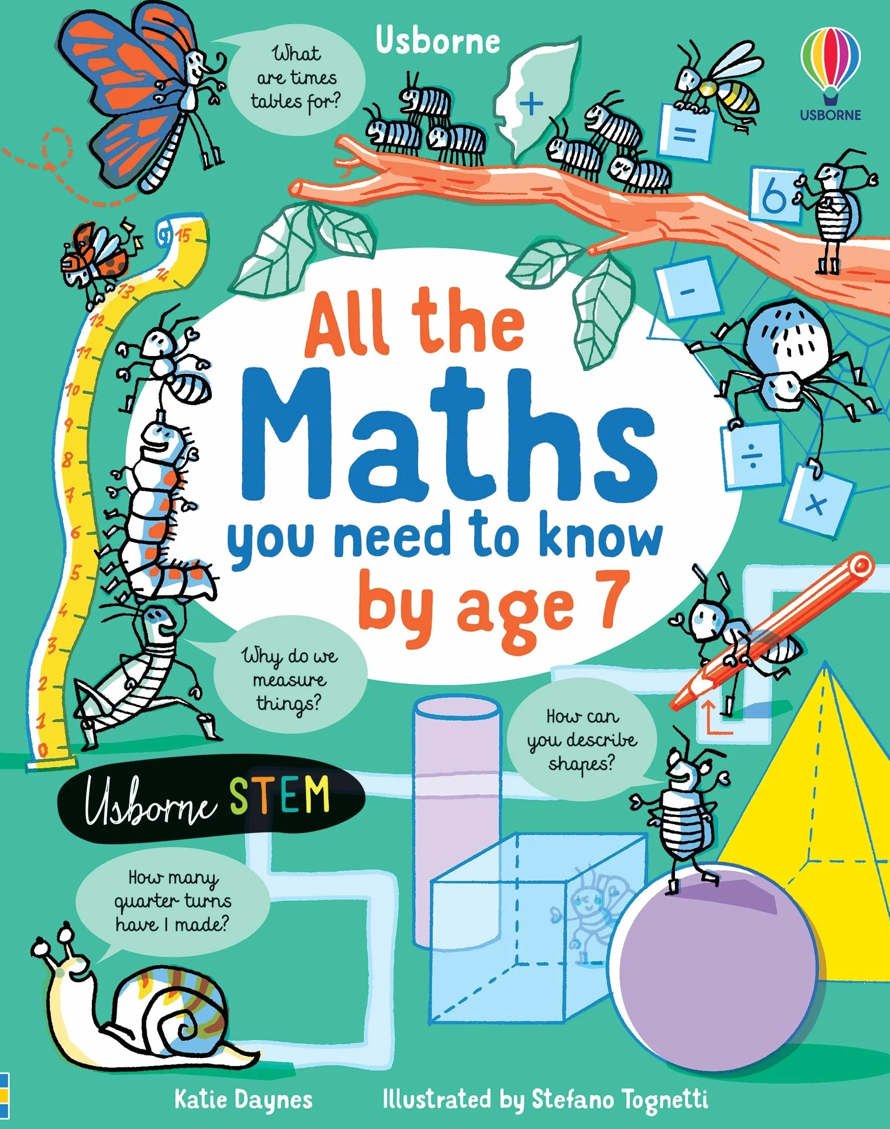 All the Maths You Need to Know by Age 7: 1 (All You Need to Know by Age 7)