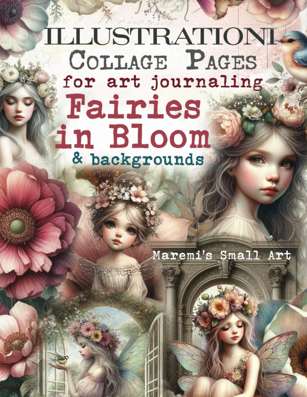 ILLUSTRATIONI Collage Pages for Art Journaling, FAIRIES in Bloom & Backgrounds: 180+ Ephemera Elements & Sceneries to Cut Out, Glue and Craft for Cardmaking, Mixed Media & Scrapbook