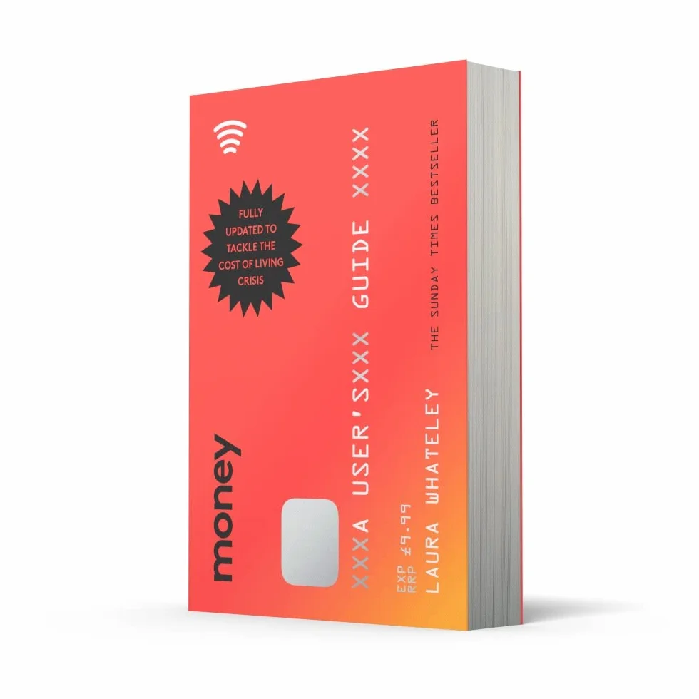Money: A User’s Guide: The Sunday Times bestselling guide to taking control of your personal finances