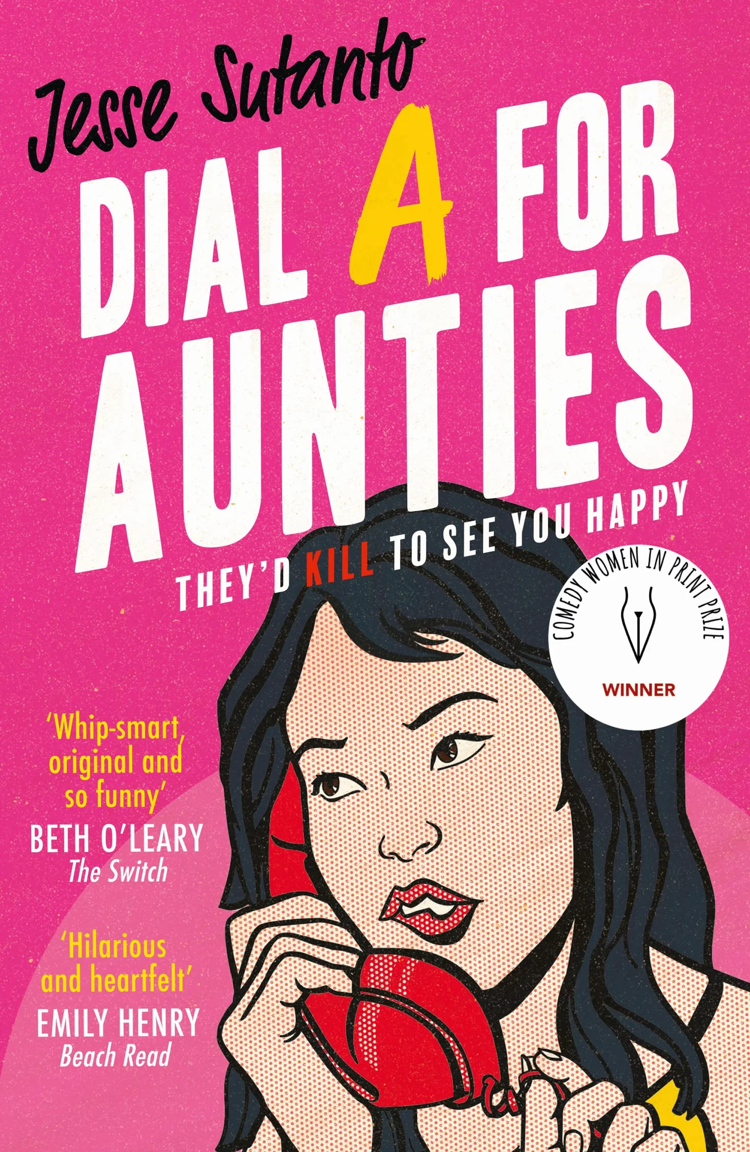 Dial A For Aunties: The laugh-out-loud romantic comedy debut novel and winner of the Comedy Women In Print Prize: Book 1