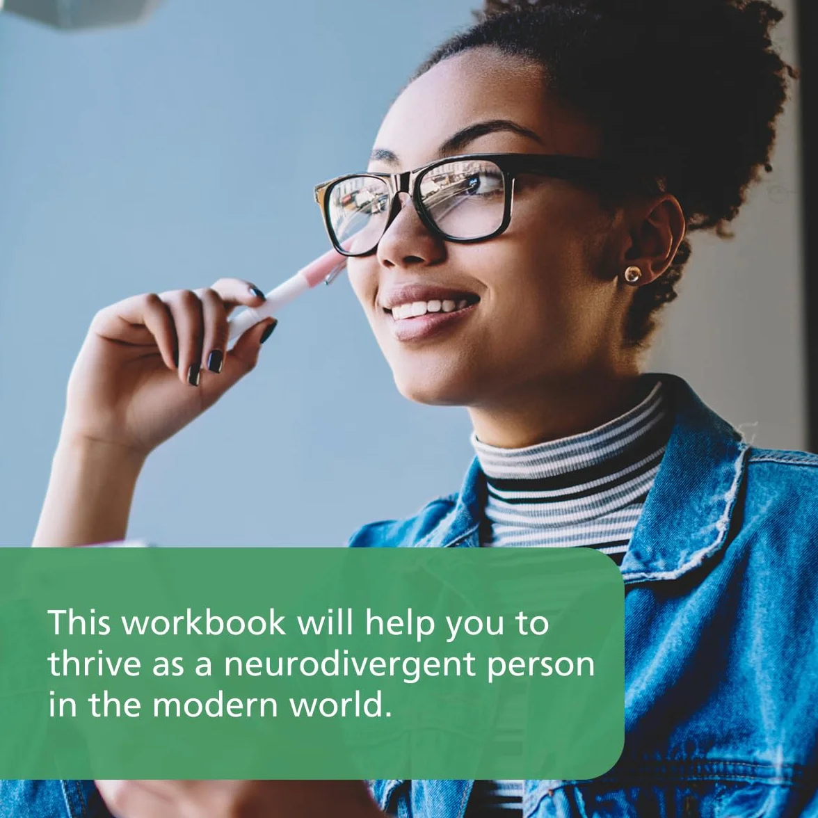 The Neurodivergence Skills Workbook for Autism and ADHD: Cultivate Self-Compassion, Live Authentically, and Be Your Own Advocate