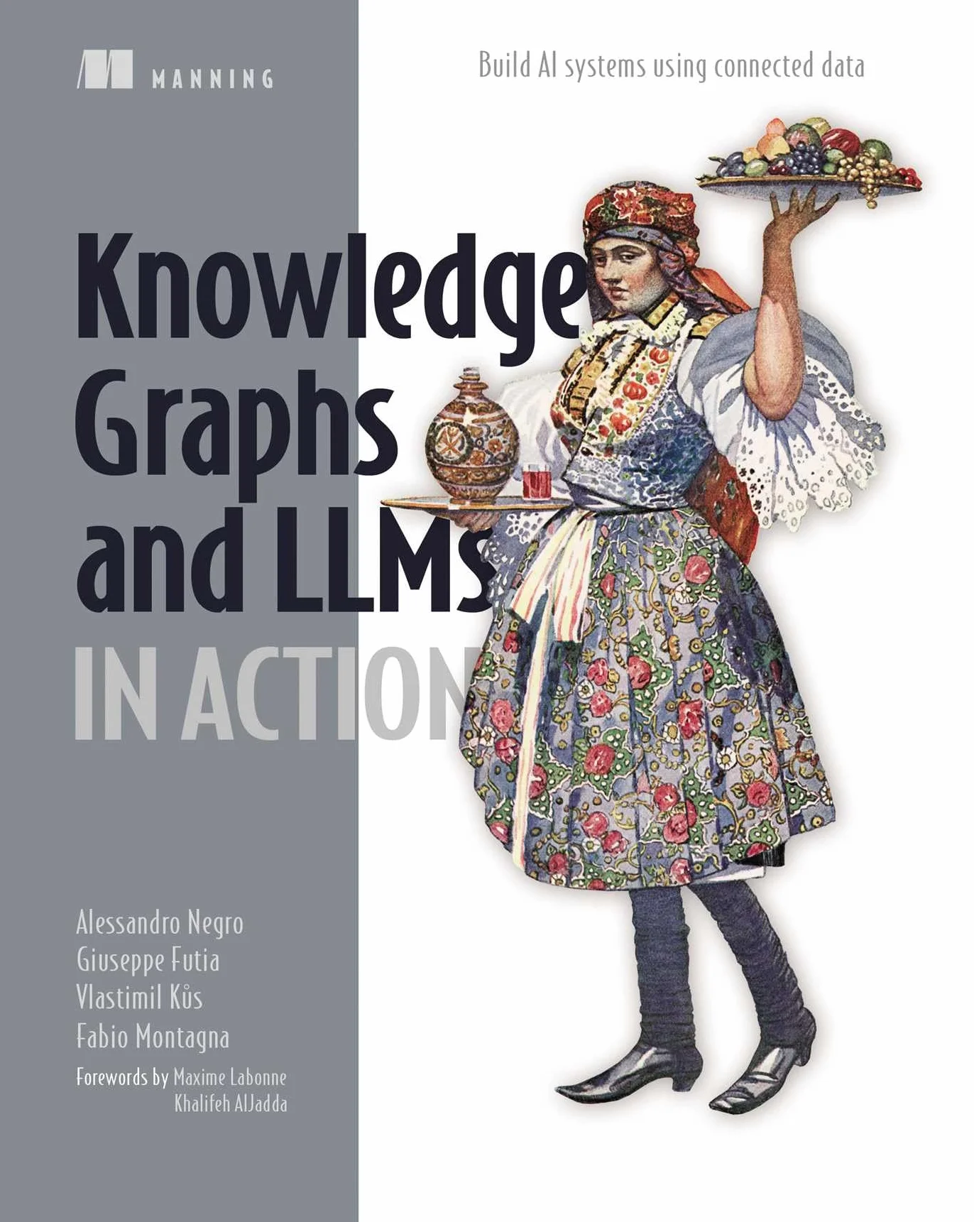 Knowledge Graphs and LLMs in Action: Build AI Systems Using Connected Data